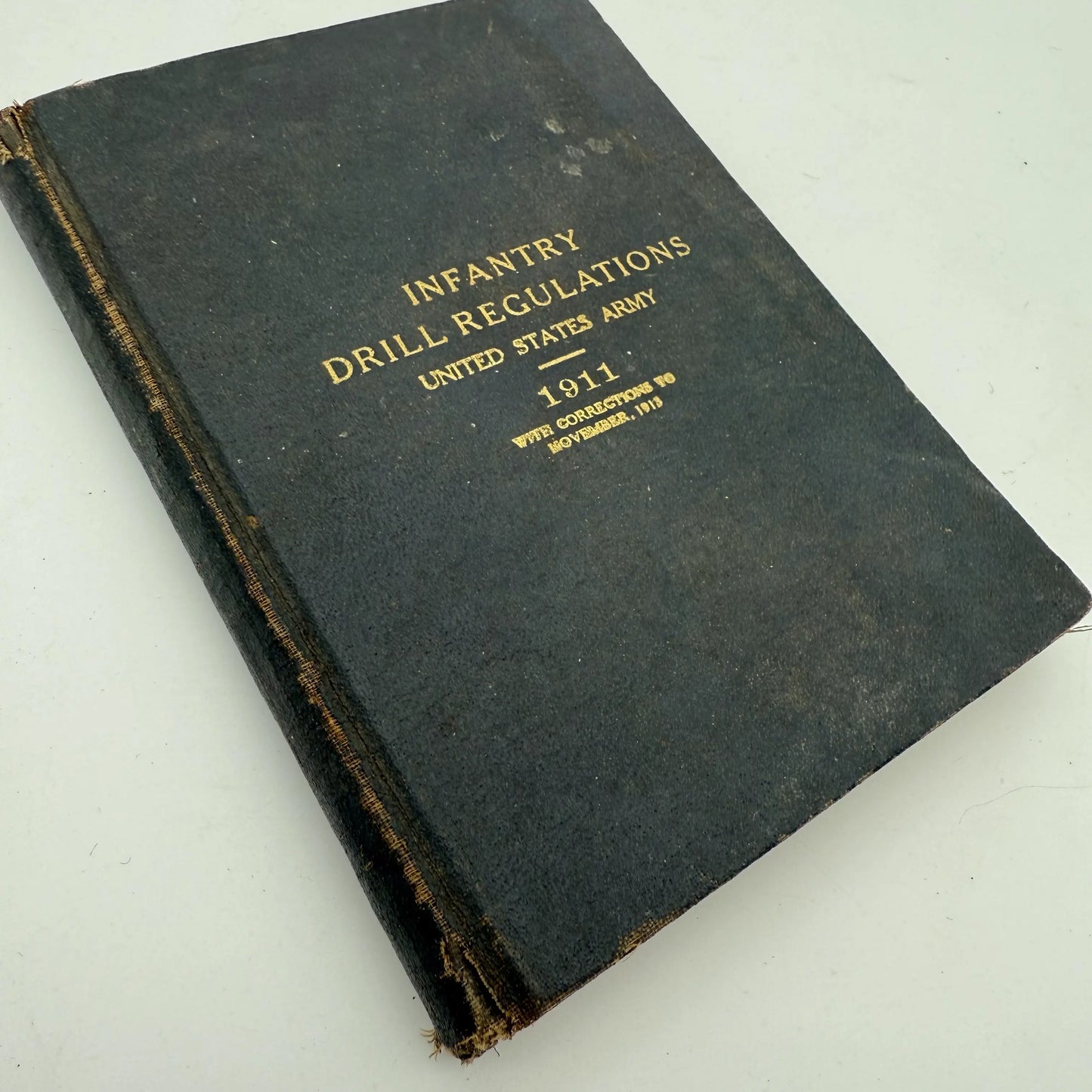 "Infantry Drill Regulations — United States Army — 1911 with corrections to November 1913"