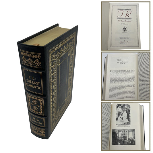"T.R. The Last Romantic" by H. W. Brands - Leather-bound, gilt-edged Easton Press edition