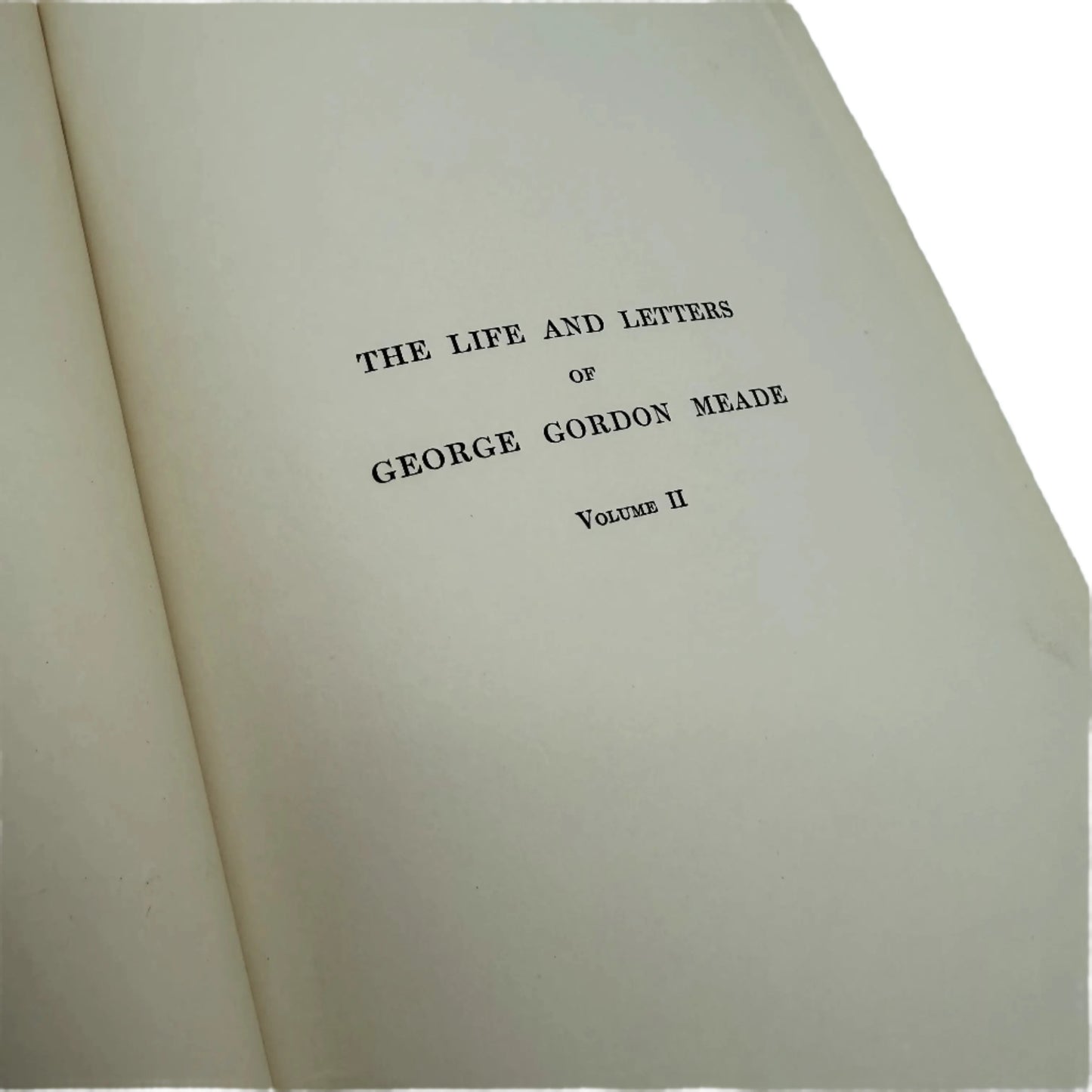 "The Life and Letters of General Gordon Meade" — Two volume set — 1913