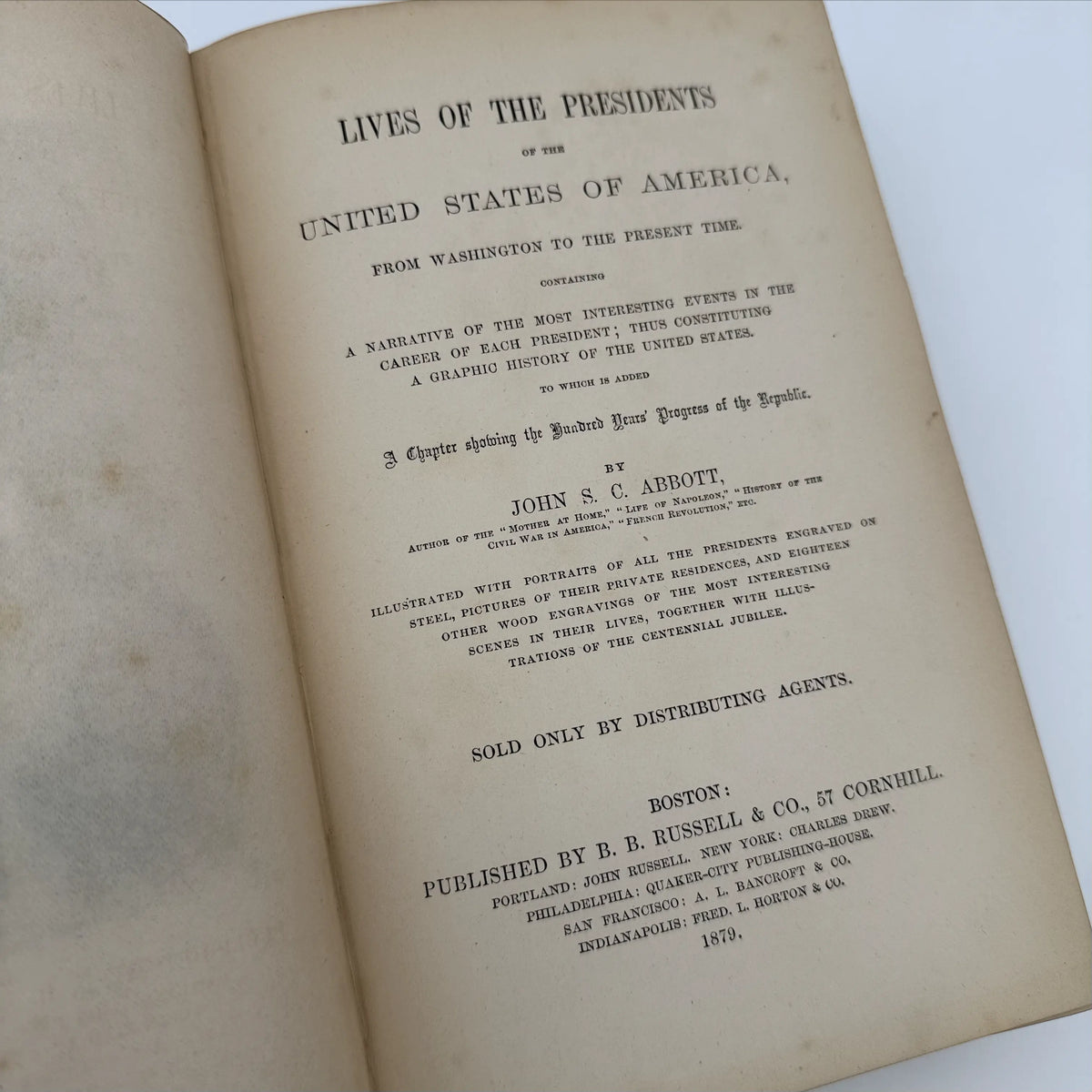 "Lives of the Presidents of the United States of America, from Washington to the Present Time" by John S.C. Abbott — 1879