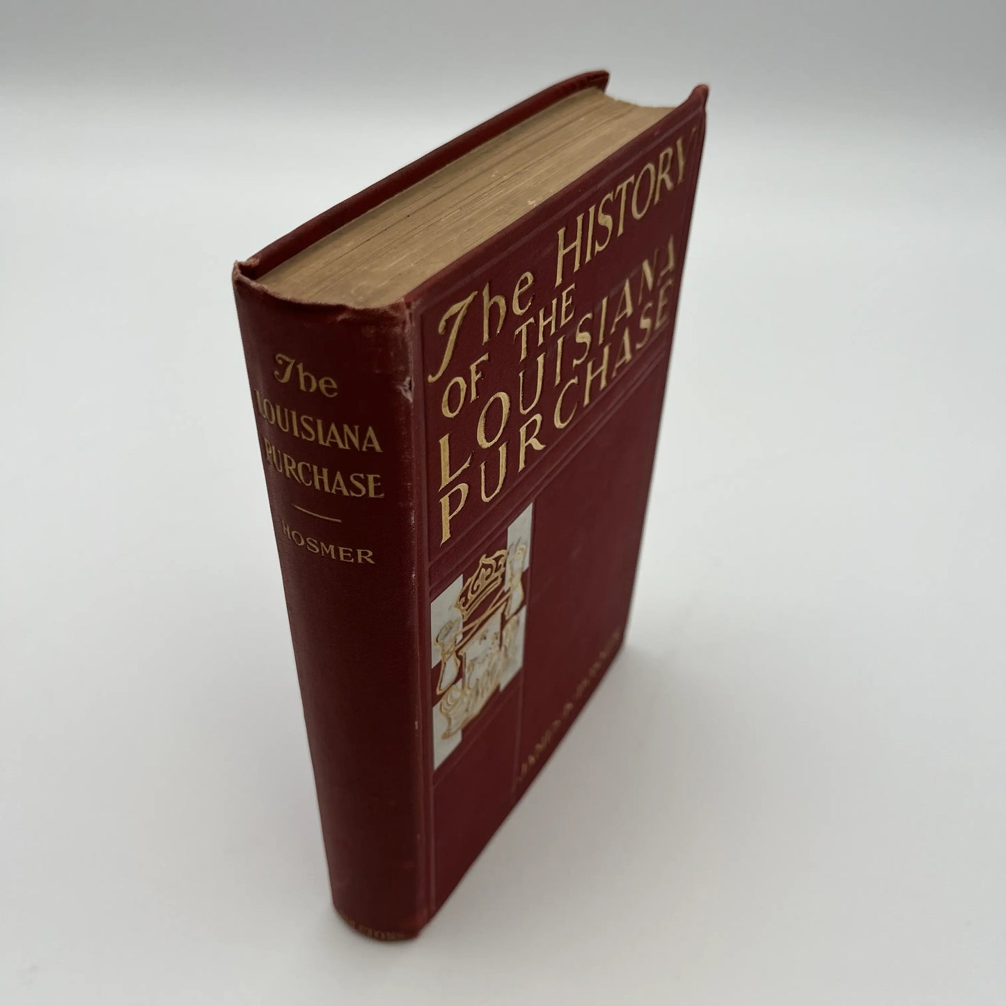 "The History of the Louisiana Purchase" by James K. Hosmer — 1902