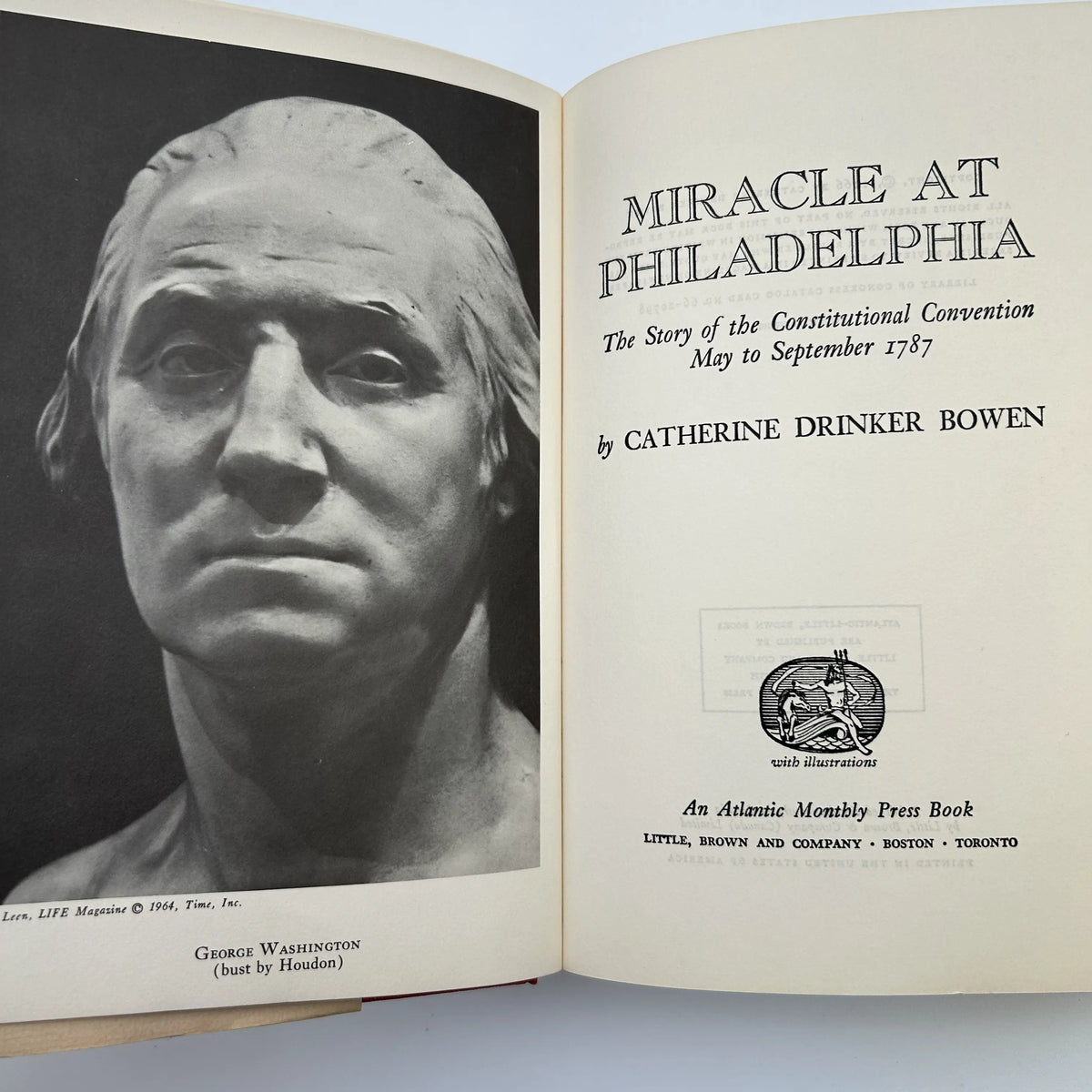 "Miracle at Philadelphia: The Story of the Constitutional Convention,  May to September 1787" by Catherine Drinker Bowen — 1966