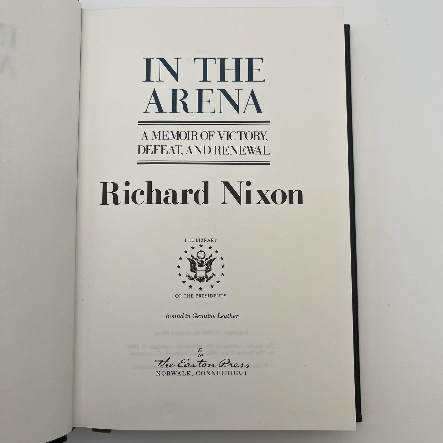 "In The Arena: A Memoir of Victory, Defeat, and Renewal" by  Richard Nixon — Easton Press edition