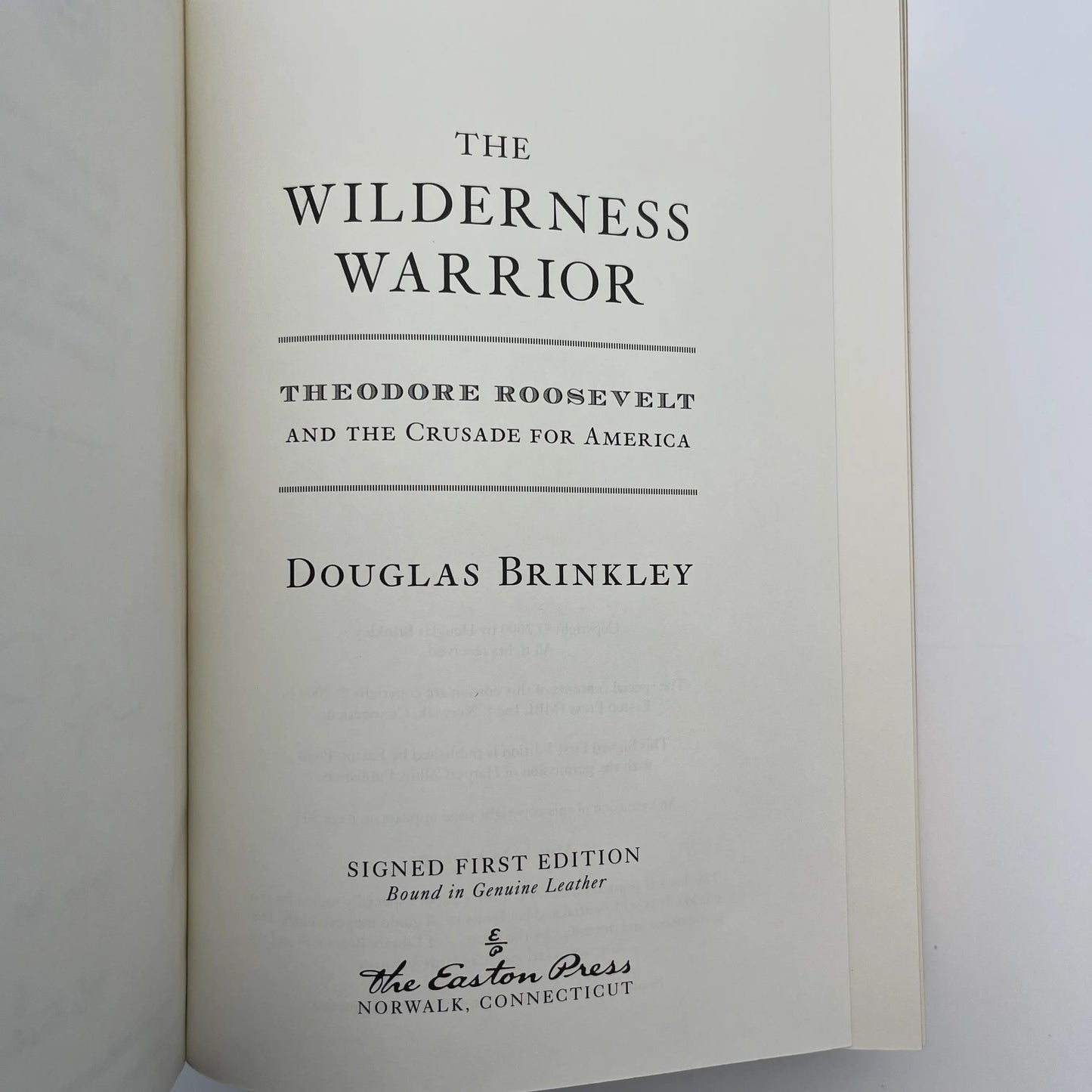 "Theodore Roosevelt and the Crusade for America" Signed by Douglas Brinkley - Leather-bound, gilt-edged Easton Press edition