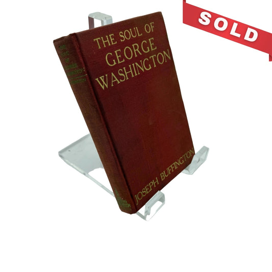 The Soul of George Washington by Joseph Buffington — 1936 — Inscribed by the author
