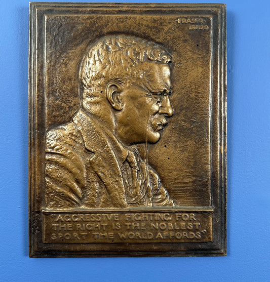 Roosevelt Plaque  — “Aggressive fighting for the right is the greatest sport the world affords” — 1920
