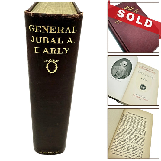 1912 "General Jubal Anderson Early: Autobiographical Sketch and Narrative of the War Between the States"