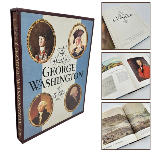 1974 "The World of George Washington" by Richard M. Ketchum