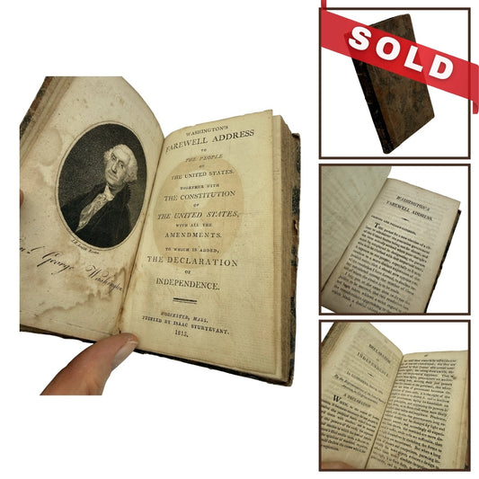 "Washington's Farewell Address To The People of the United States" — Includes Constitution, Declaration