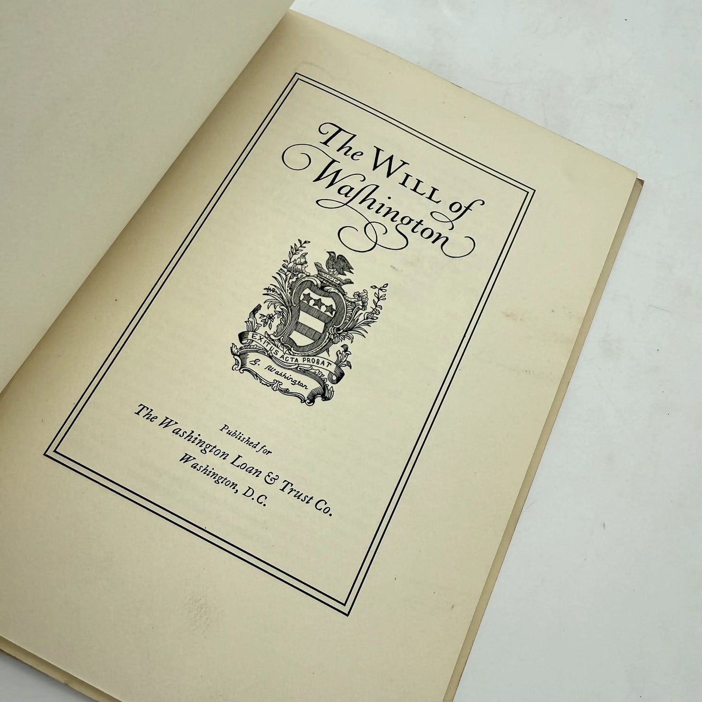 The Will of Washington and Fac-Simile of Washington's Accounts during the Revolutionary War