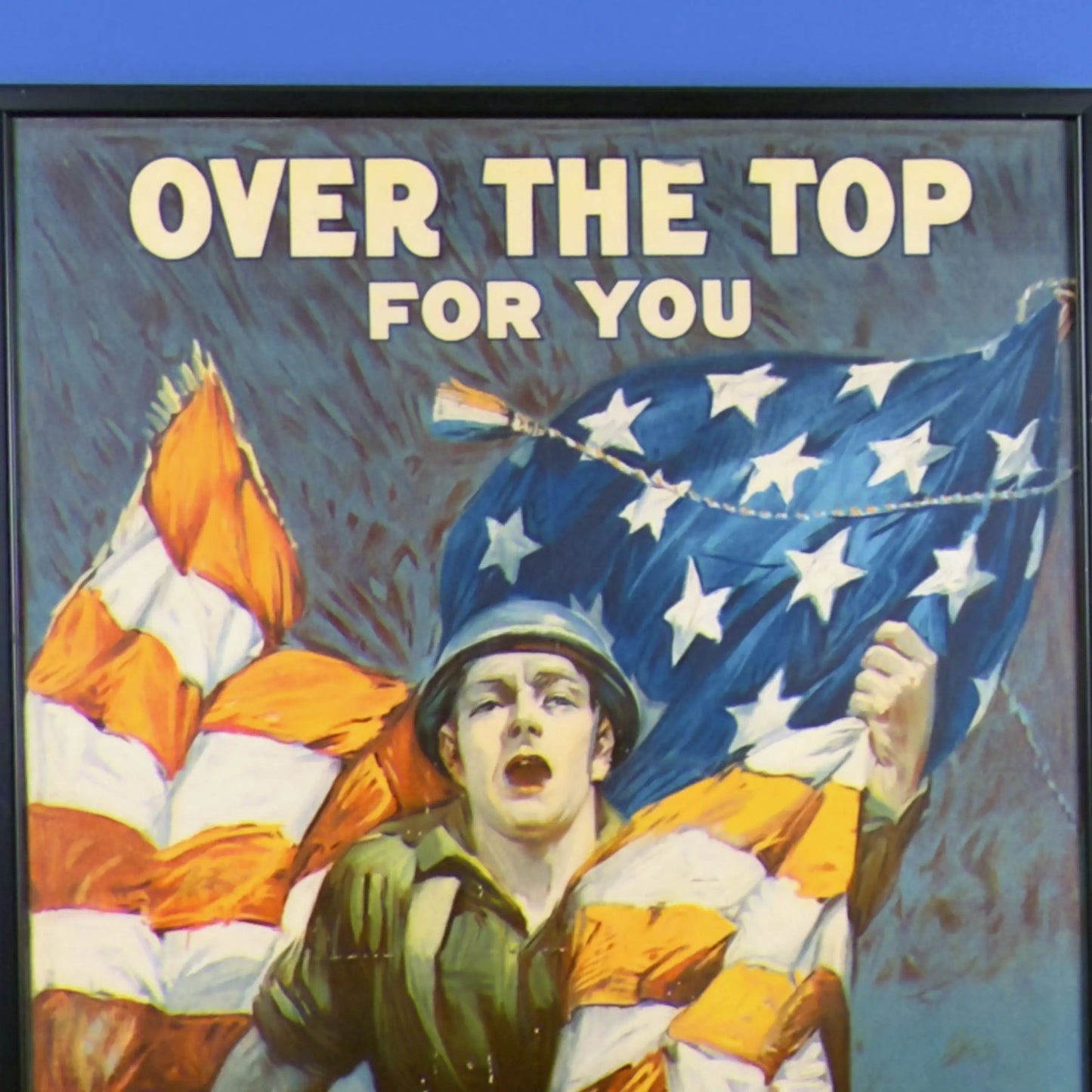 Original 1918 WWI Poster — "Over the Top For You" — Framed