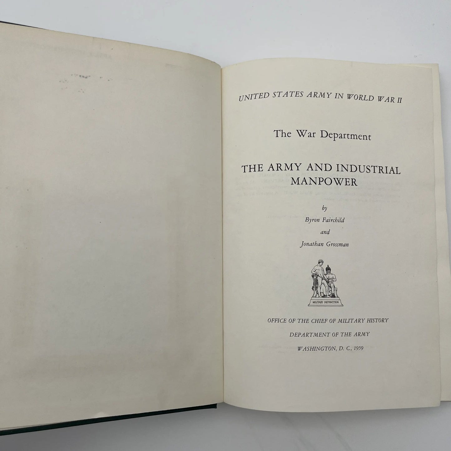 The U.S. Army in World War II: The Army and Industrial Manpower