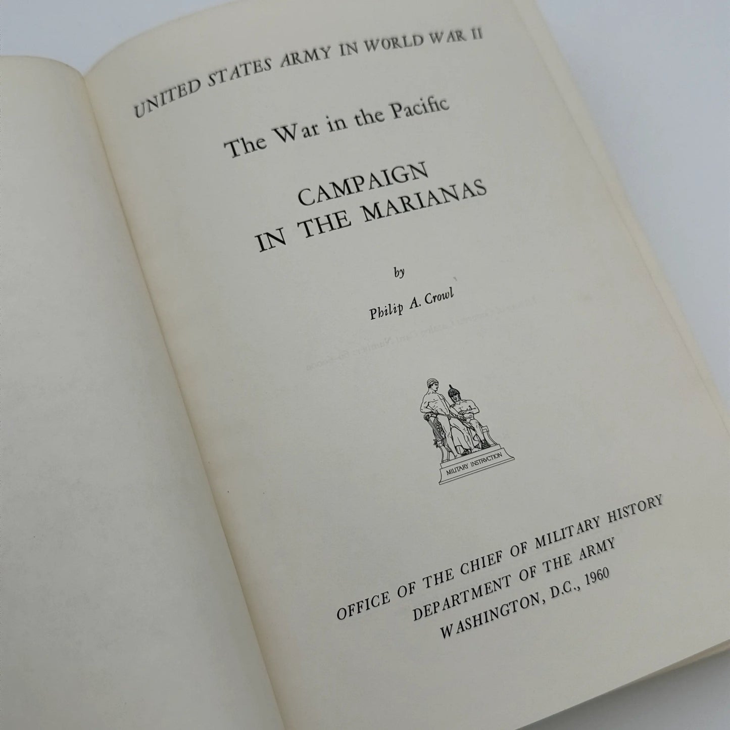 The U.S. Army in World War II: Campaign in the Marianas