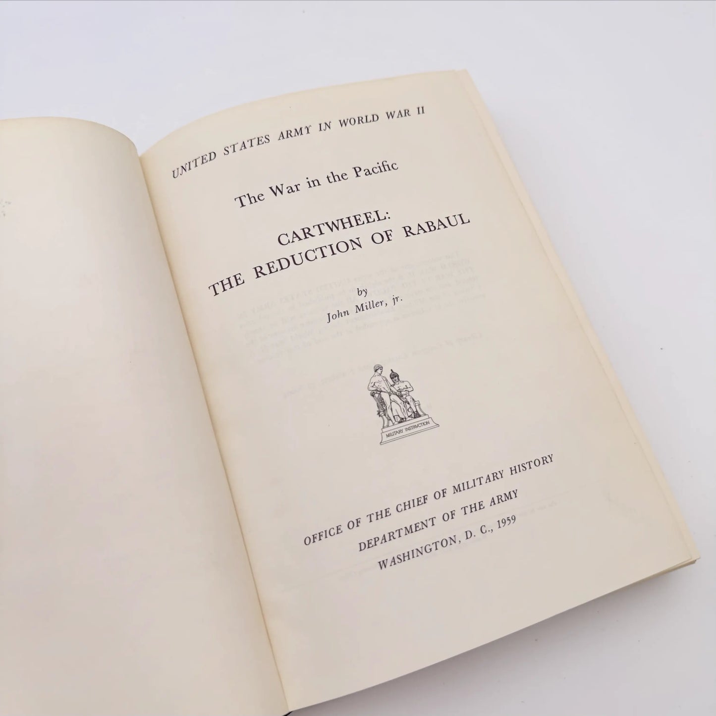 The U.S. Army in World War II: CARTWHEEL: The Reduction of Rabaul