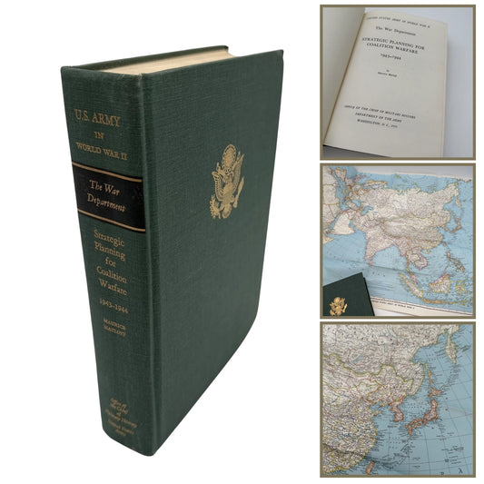The U.S. Army in World War II: Strategic Planning for Coalition Warfare: 1943–1944