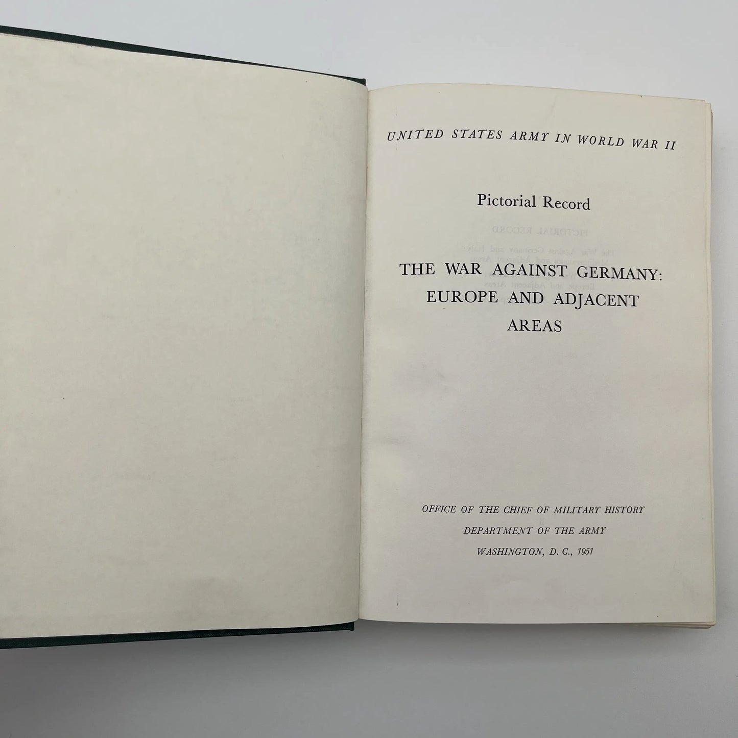 The U.S. Army in World War II: The War Against Germany: Europe and Adjacent Areas