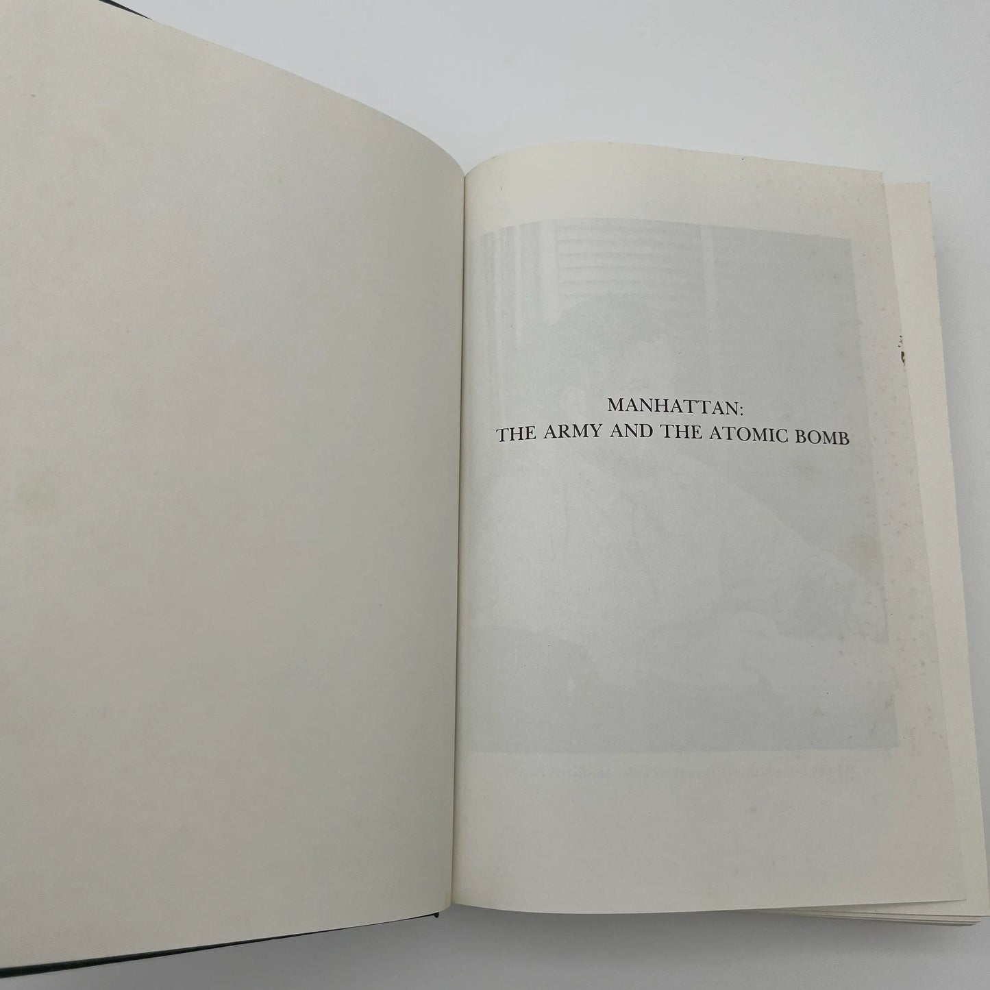 The U.S. Army in World War II: Manhattan: The Army and the Atomic Bomb