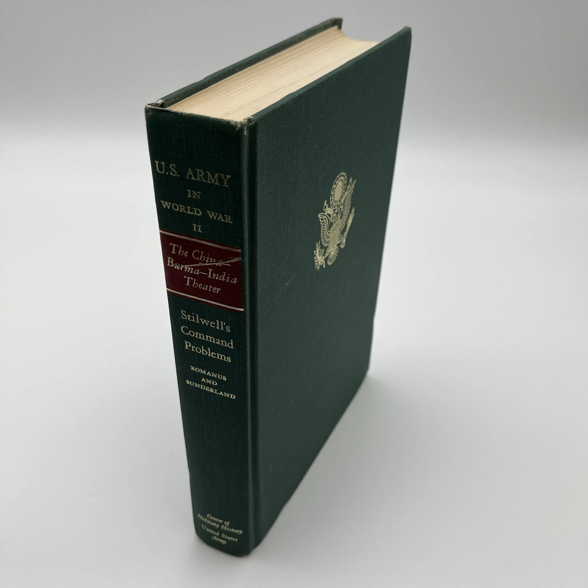 The U.S. Army in World War II: The China-Burma-India Theater — Stilwell’s Mission to China and Stilwell's Command Problems