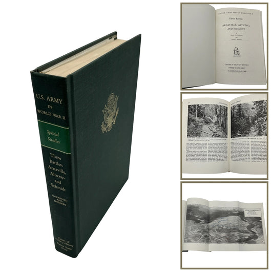The U.S. Army in World War II: Three Battles: Arnaville, Altuzzo, and Schmidt