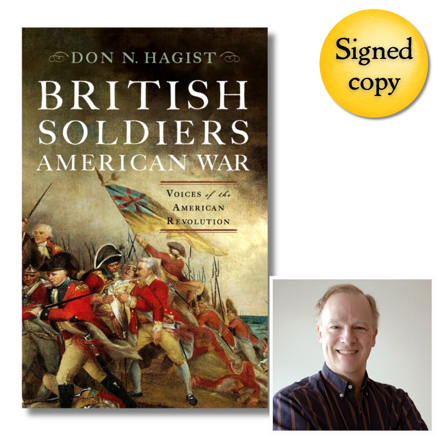 "British Soldiers, American War Voices of the American Revolution" — Signed by the Author, Don N. Hagist