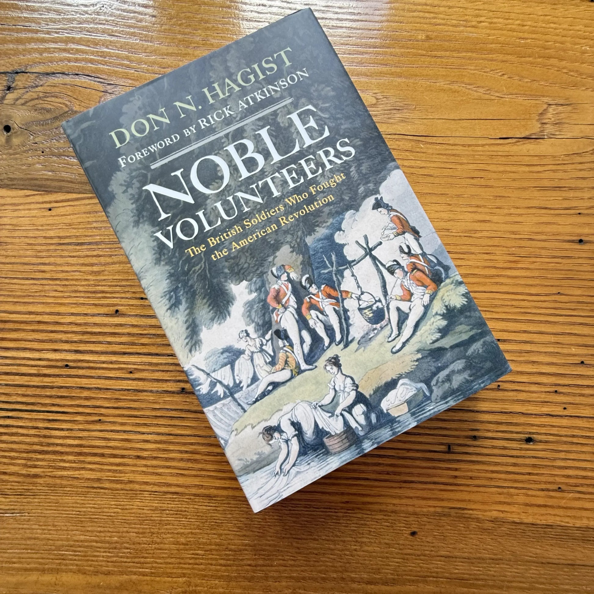 Book Cover of "Noble Volunteers: The British Soldiers Who Fought the American Revolution" - Signed by the Author, Don N. Hagist