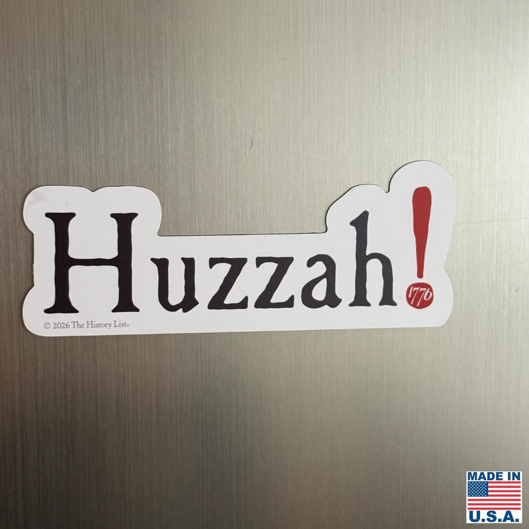 Huzzah! July 4, 1776 Magnet