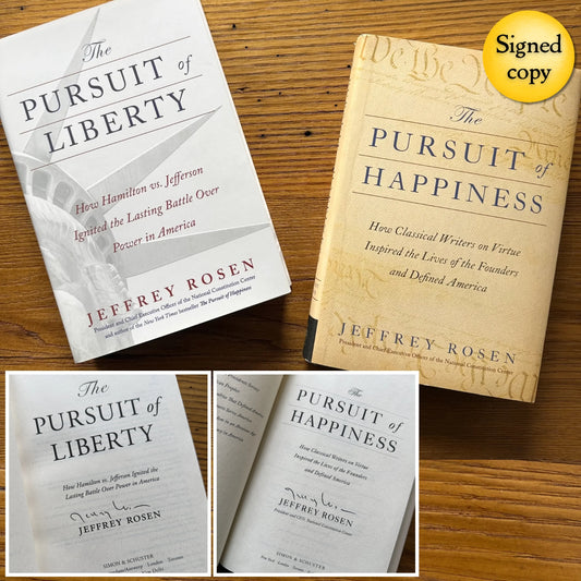 "The Pursuit of Liberty" and "The Pursuit of Happiness" — Signed by the author, Jeffrey Rosen