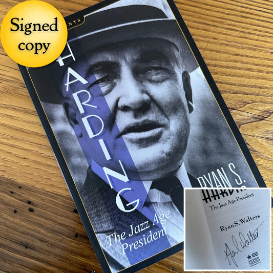 "The Jazz Age President: Defending Warren G. Harding" — Signed by the author, Ryan S. Walters