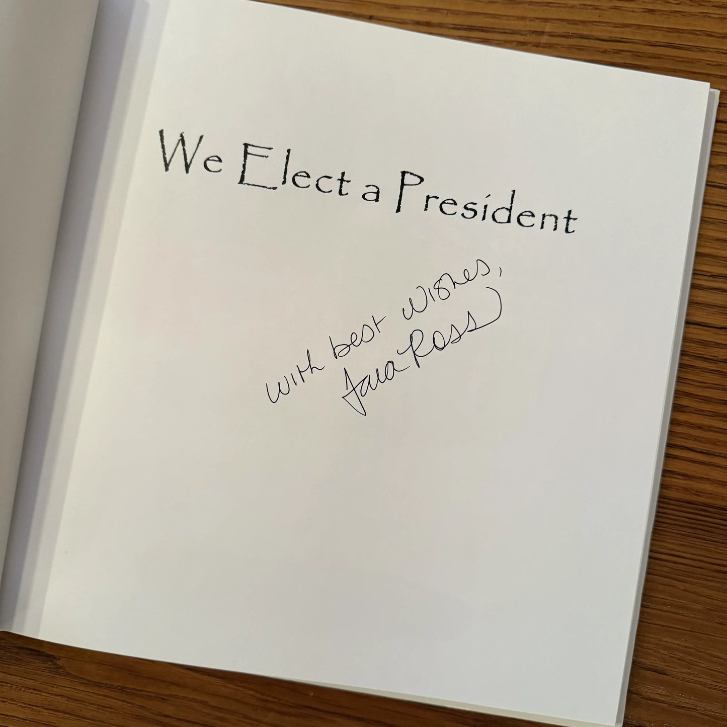 "We Elect a President: The Story of Our Electoral College" — Signed by the author, Tara Ross