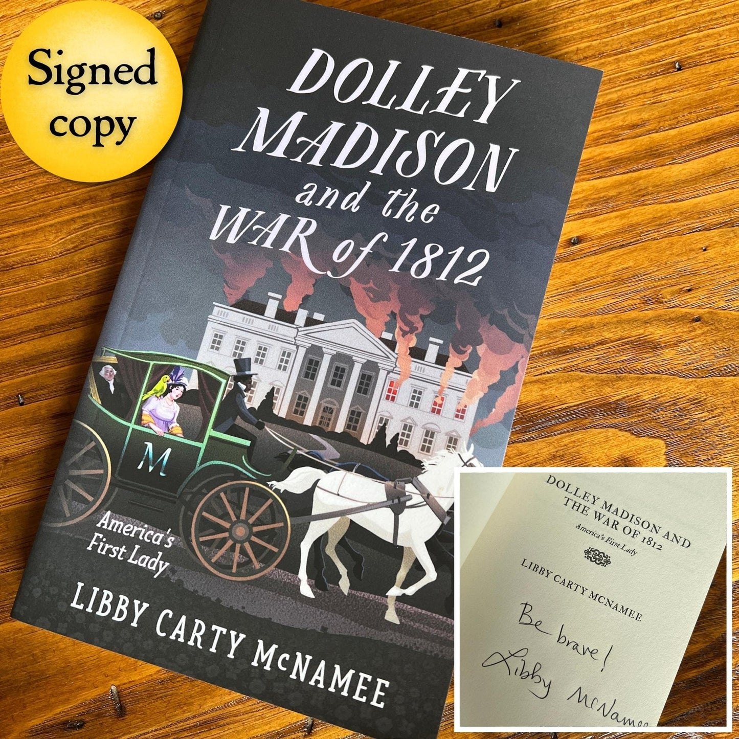 "Dolley Madison and the War of 1812" - Signed by the author, Libby Carty McNamee