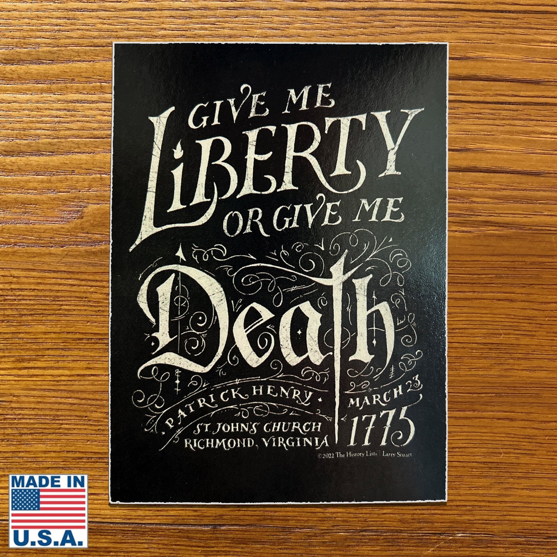 "Give me liberty, or give me death!" Sticker from the History List Store