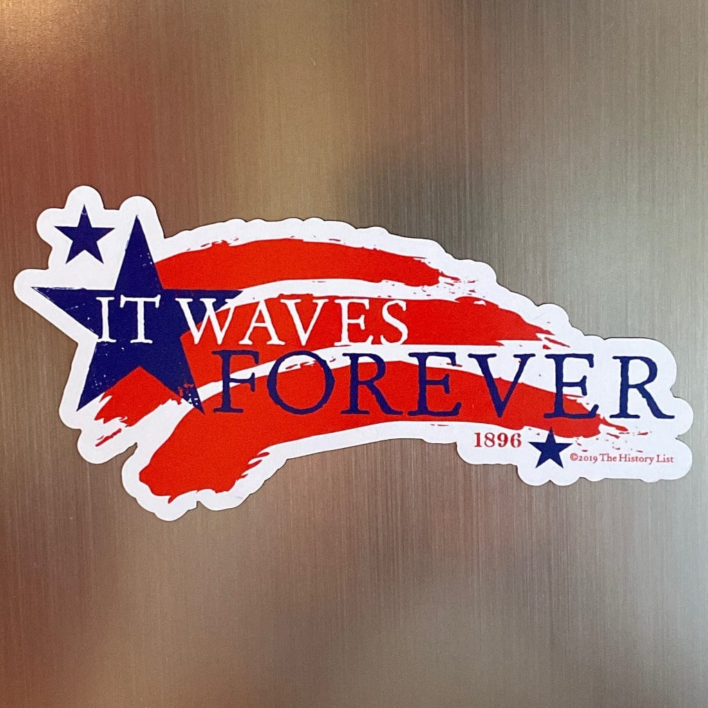 "It Waves Forever" Magnet from the history list store