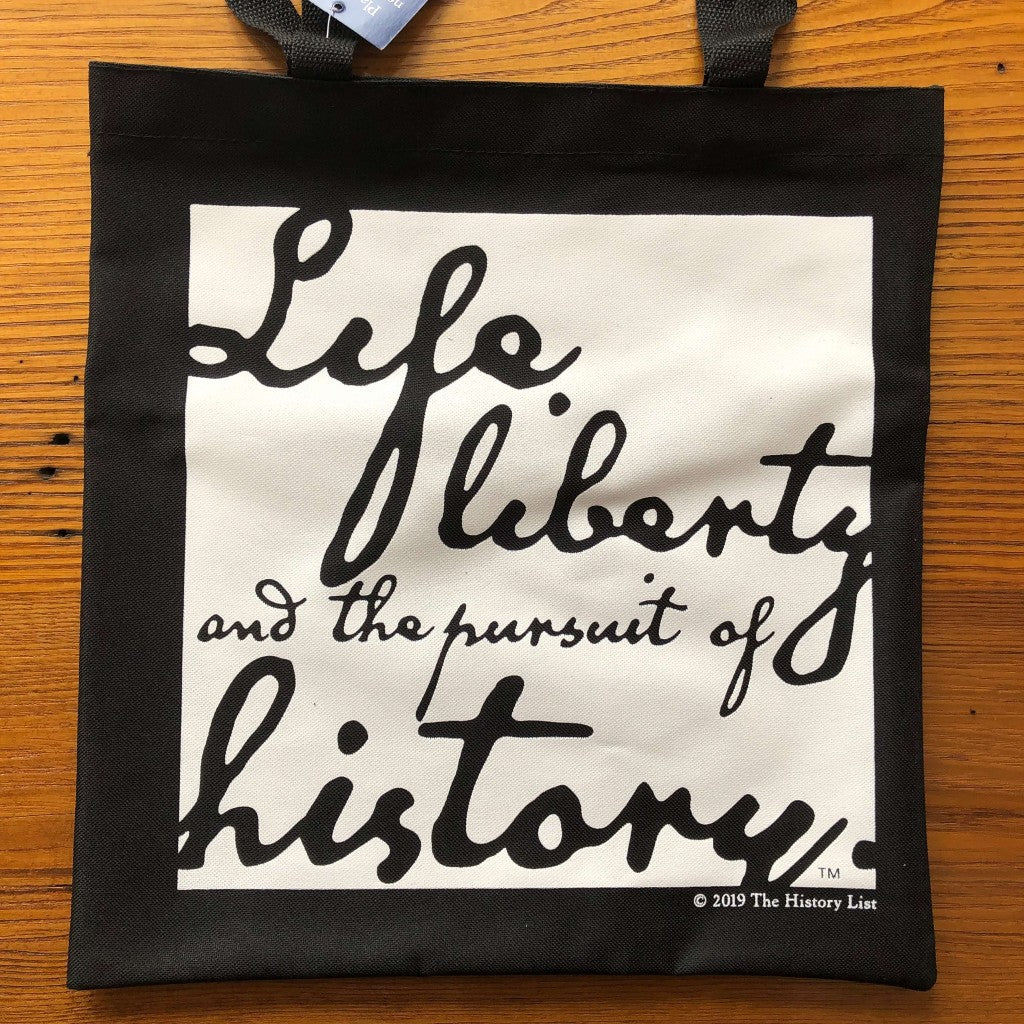 Black "Life, liberty, and the pursuit of history" Tote bag - in 15 colors from The History List Store