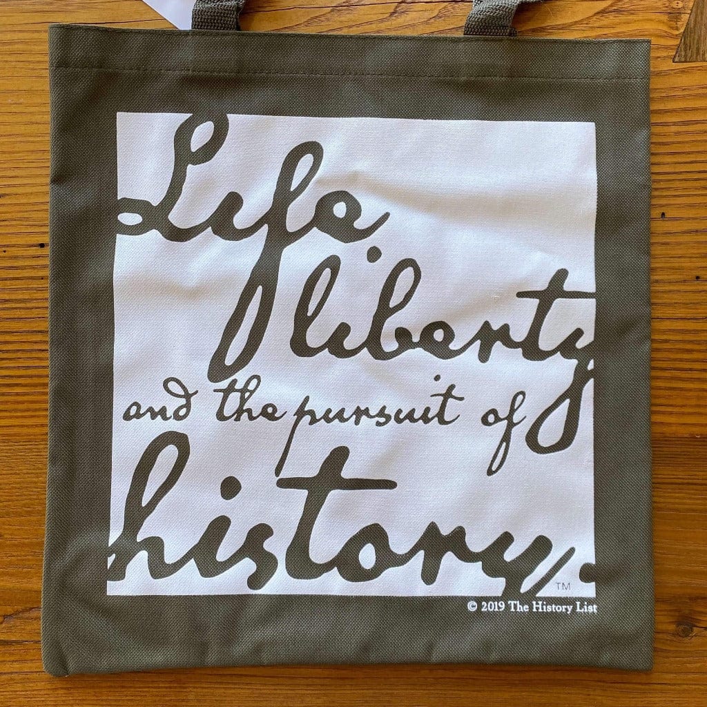 Khaki "Life, liberty, and the pursuit of history" Tote bag - in 15 colors from The History List Store