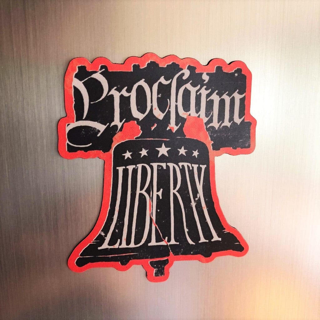 "Proclaim Liberty" magnet from The History List Store