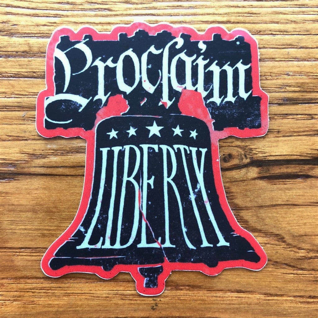 "Proclaim Liberty" die cut sticker from The History List Store