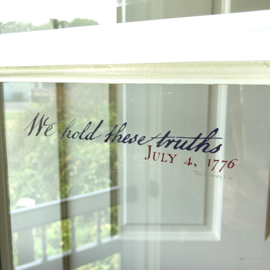 "We hold these truths - July 4, 1776” static cling from The History List Store