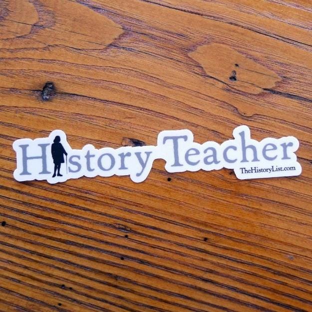 "History Teacher" with Ben Franklin sticker from The History List Store