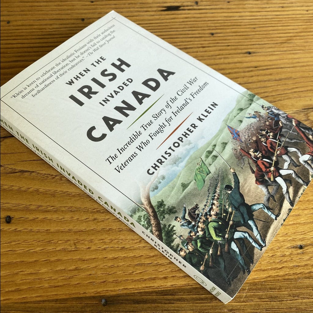 "When the Irish Invaded Canada" - Signed by the Author, Christopher Klein from the History list store