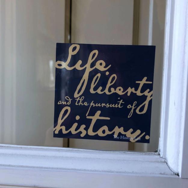 "Life, liberty, and the pursuit of history" static cling from The History List Store