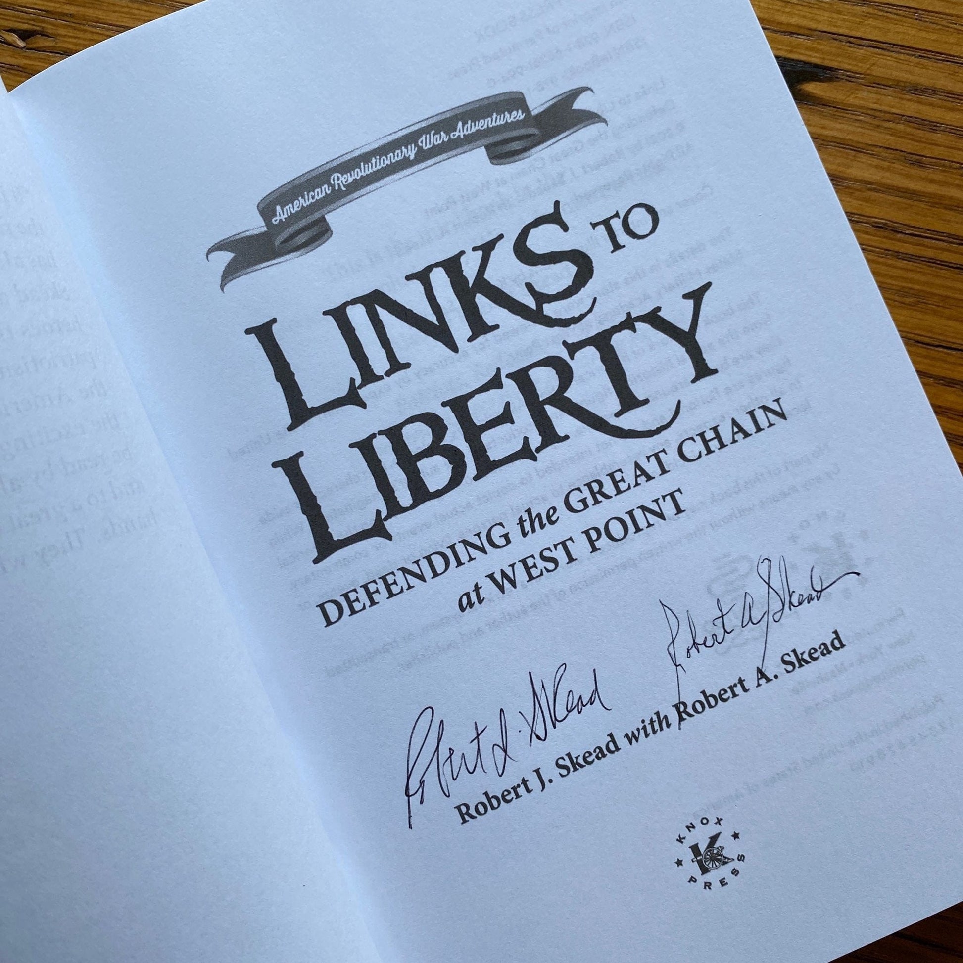 "Links to Liberty: Defending the Great Chain at West Point" - Signed by the Authors, Robert J. Skead and Robert A. Skead from The History List store
