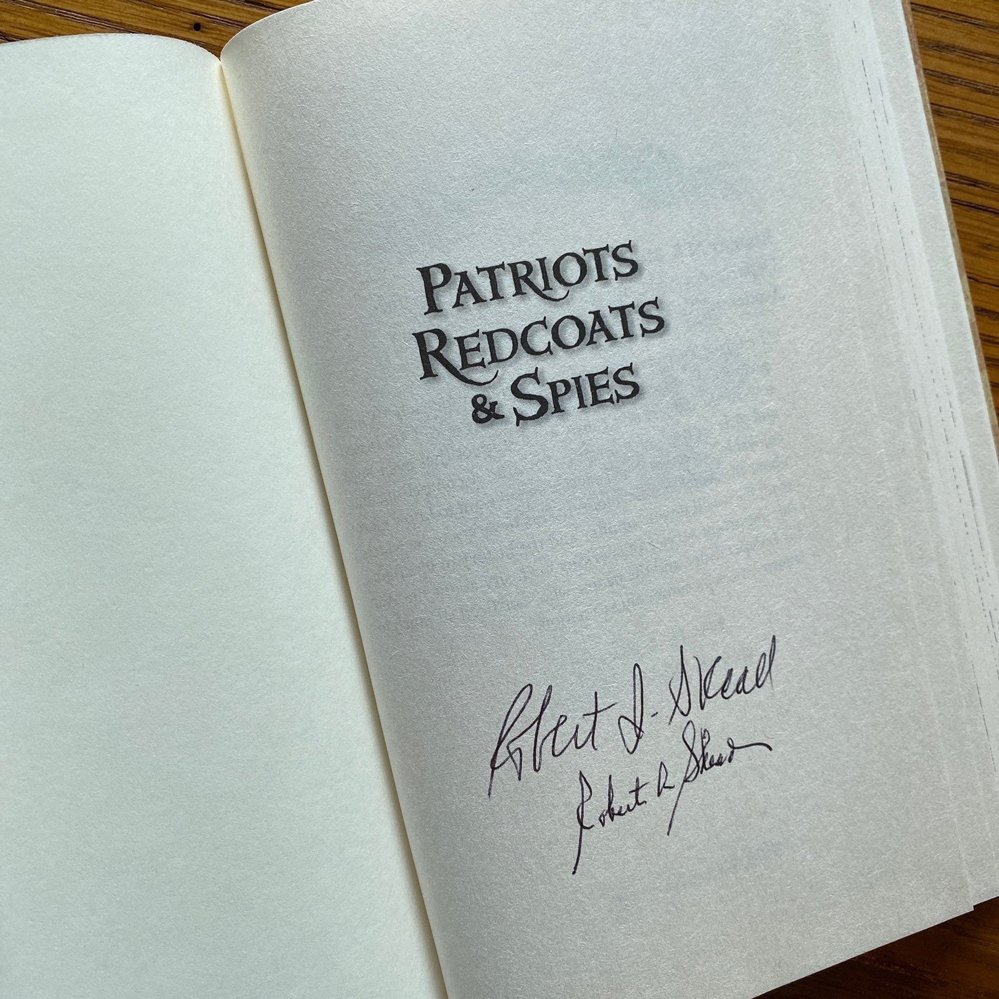 "Patriots, Redcoats & Spies" - Signed by the Authors, Robert J. Skead and Robert A. Skead from The History List Store