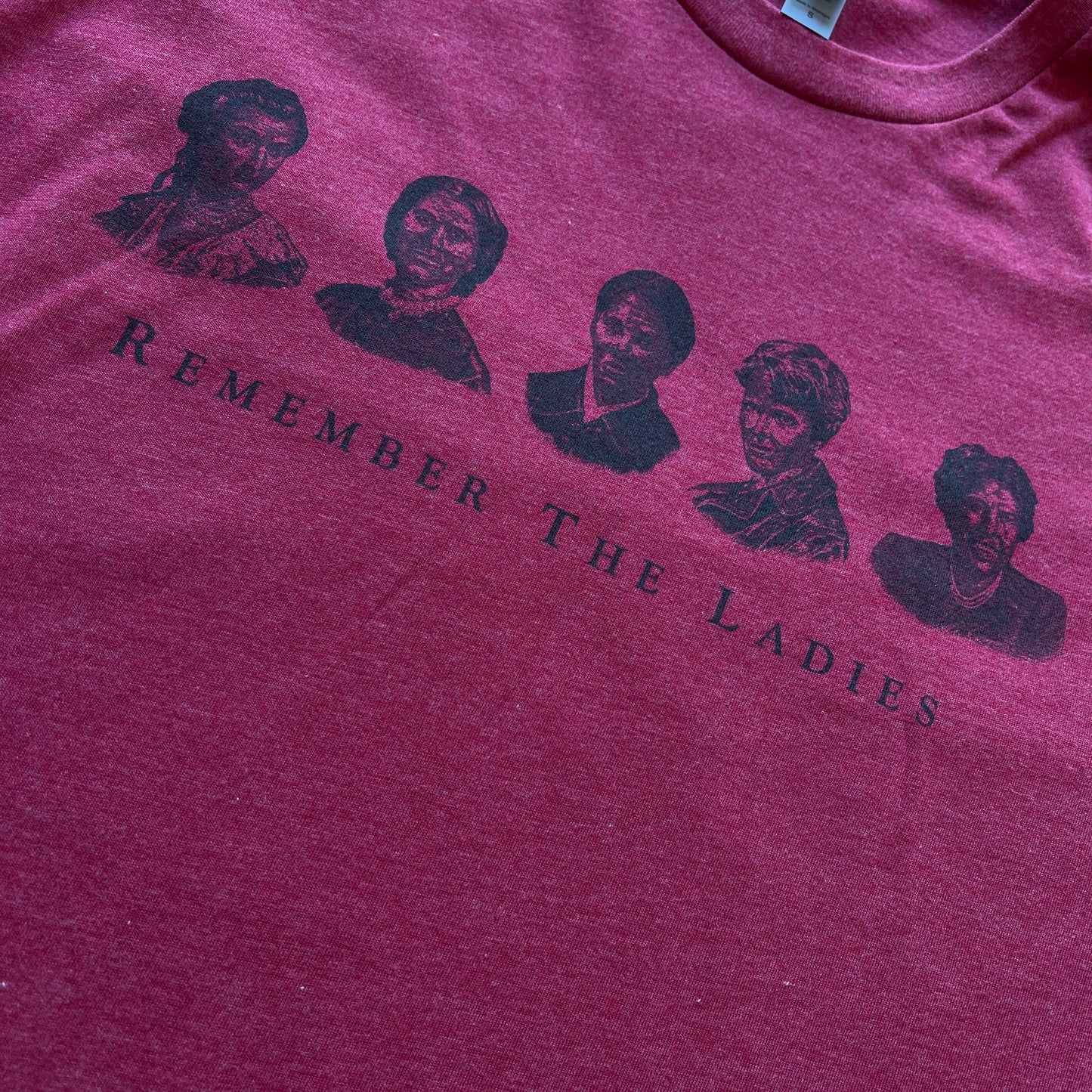 The History List Remember The Ladies Shirt — Straight Design Cardinal - Will Not Be Reprinted in This Color. / 4XL