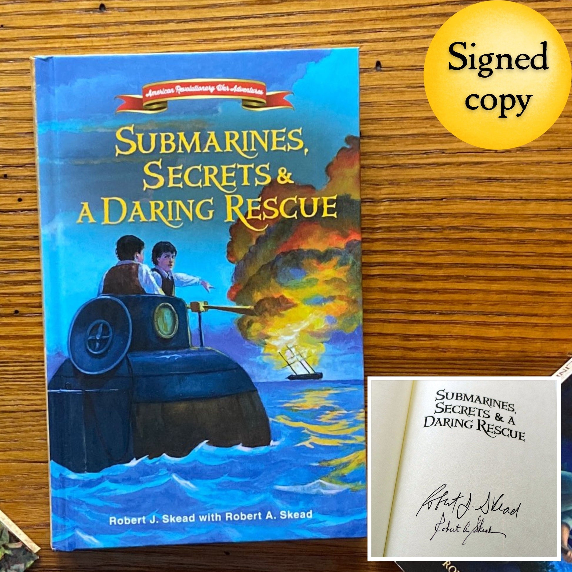"Submarines, Secrets & A Daring Rescue" - Signed by the Authors, Robert J. Skead and Robert A. Skead from The History List Store